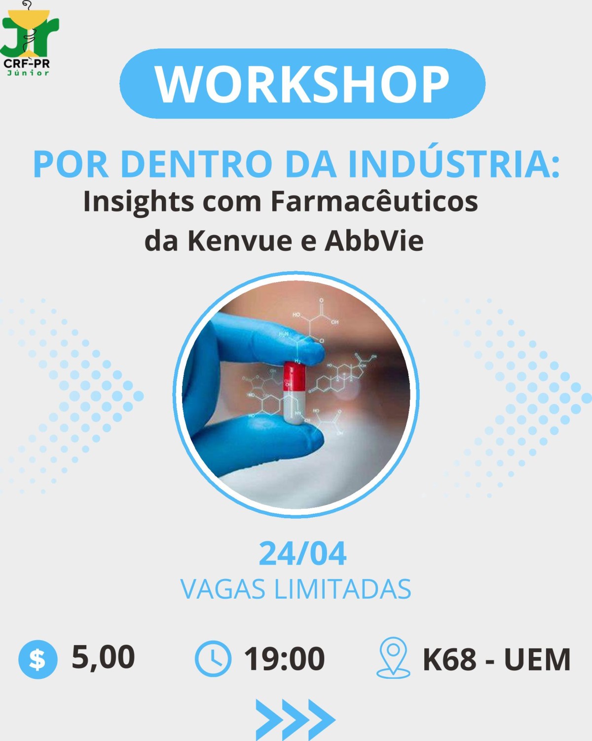 WORKSHOP POR DENTRO DA INDÚSTRIA: Insights com Farmacêuticos da Kenvue e AbbVie! | Universidade Estuadual de Maringá